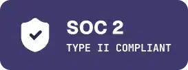 SOC2 Type II Compliant